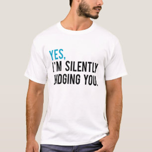 Camiseta Sim, eu estou julgando-o silenciosamente