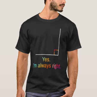 Camiseta Sim, EU ESTOU SEMPRE CERTO Truque de Matemática ou