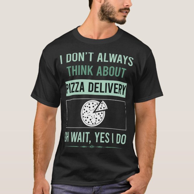 Camiseta Sim, eu faço entrega de pizza (Frente)