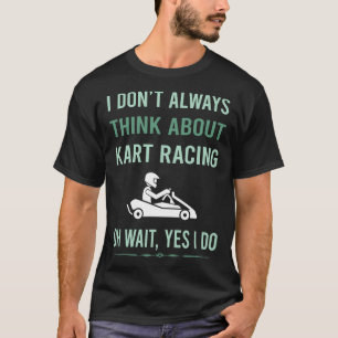 Camiseta Sim, eu faço kart Racing Karts