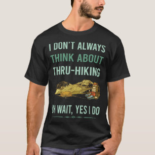 Camiseta Sim, Eu Faço Passagem Por Caminho Caminhando Hiker
