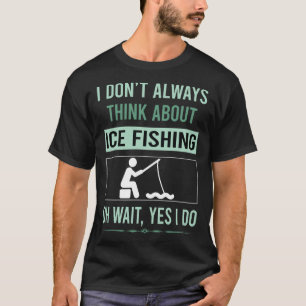 Camiseta Sim, Eu Faço Pesca De Gelo