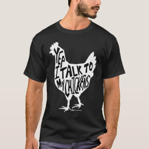 Camiseta Sim, eu falo com as minhas galinhas Fazendeiros de
