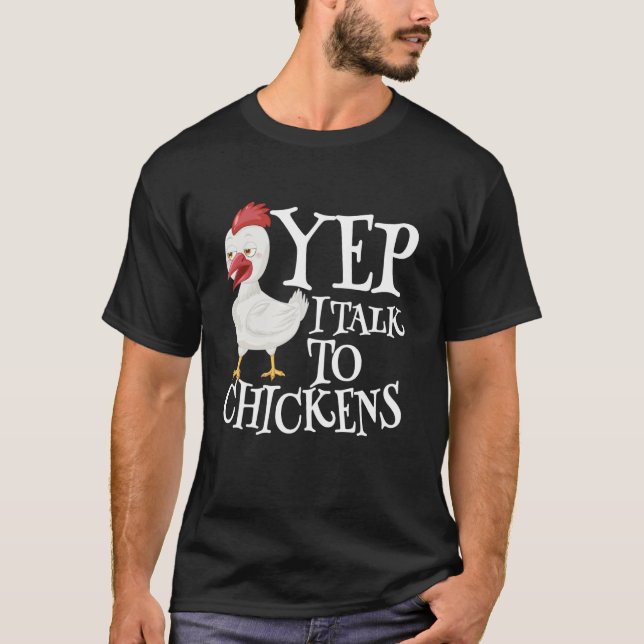 Camiseta Sim, eu falo com galinhas Dizer engraçado sarcásti (Frente)