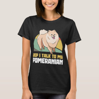 Camiseta Sim, Eu Falo Com Meu Cão Pom Pomeraniano