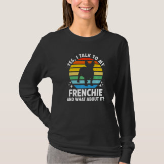 Camiseta Sim, eu falo com meu Frenchie e o que é que tem Fr