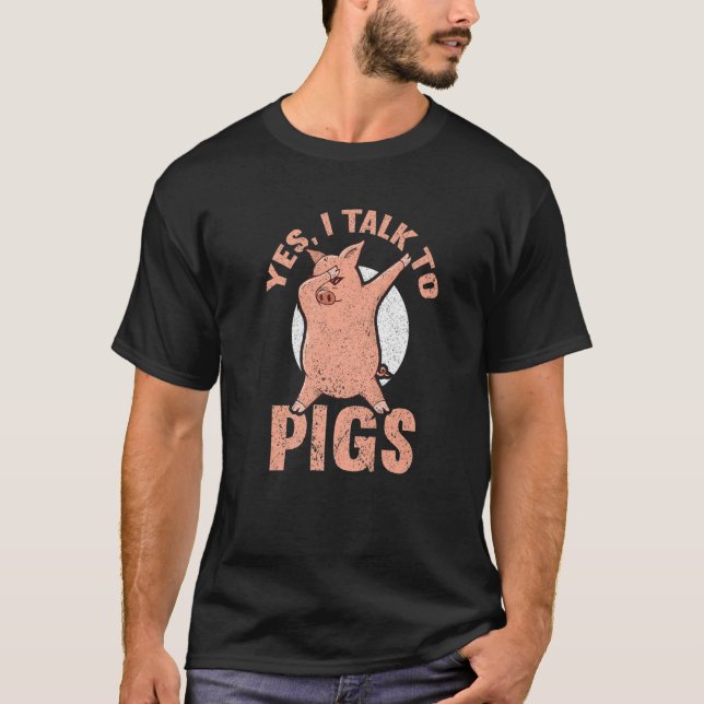 Camiseta Sim, Eu Falo Com O Agricultor De Porcos De Fazenda (Frente)