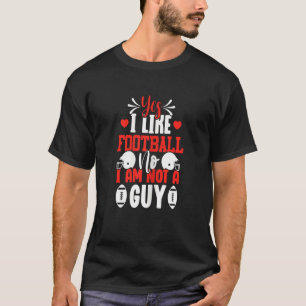Camiseta Sim, Eu Gosto De Jogadores De Futebol Fãs Mulheres