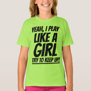 CAMISETA SIM, EU JOGO COMO UMA MENINA, GAROTA POWER T-SHIRT