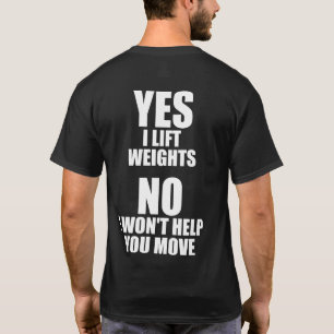 Camiseta Sim eu levanto os pesos - nenhuns eu não o