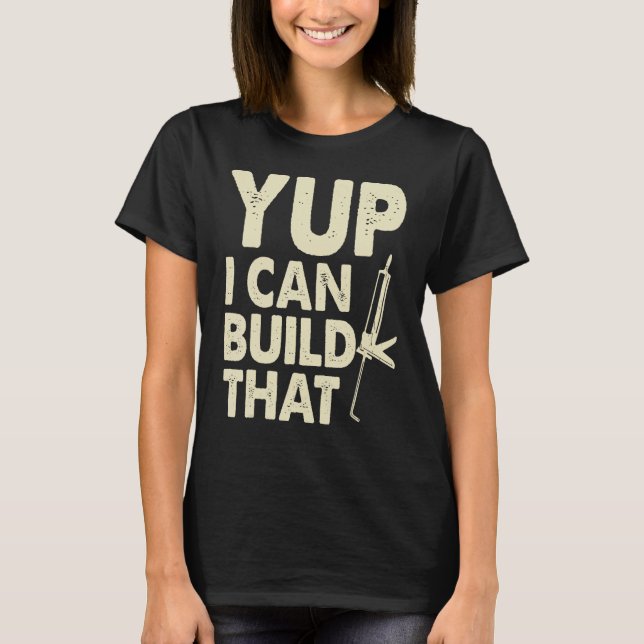 Camiseta Sim, eu posso construir isso  Pistola de calafetar (Frente)