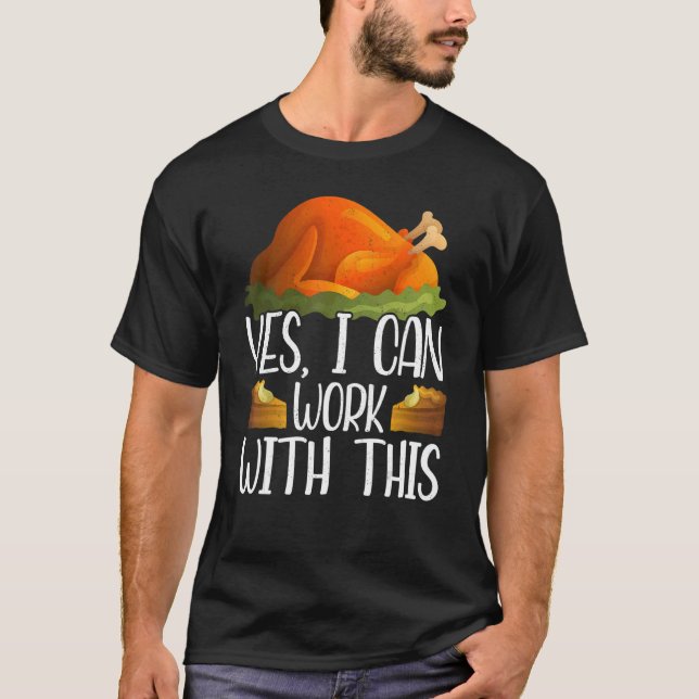 Camiseta Sim, Eu Posso Trabalhar Com Este Obrigado Dando Gr (Frente)