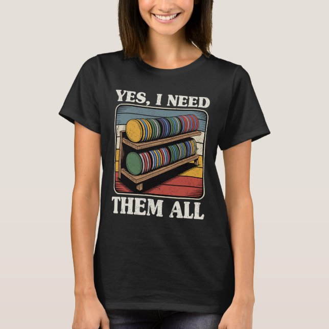 Camiseta Sim Eu Preciso de Todos Eles Prateleira de Disc Go (Frente)