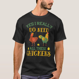 Camiseta Sim, Eu Preciso De Todos Estes Frangos De Pet Prop