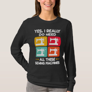 Camiseta Sim, eu realmente preciso de todas essas máquinas