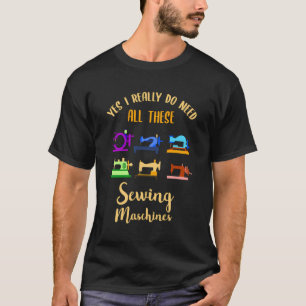 Camiseta Sim, Eu Realmente Preciso De Todas Essas Máquinas