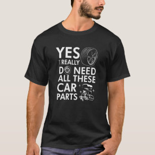Camiseta Sim, Eu Realmente Preciso de Todas Essas Peças de 
