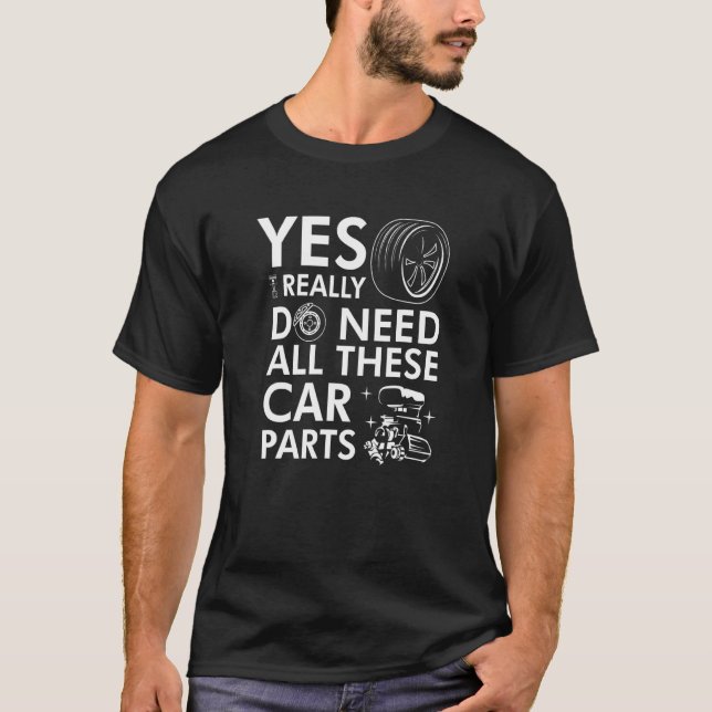 Camiseta Sim, Eu Realmente Preciso de Todas Essas Peças de  (Frente)
