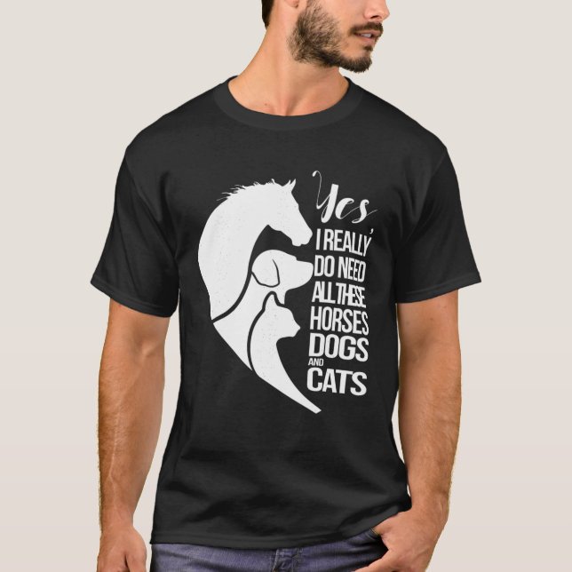 Camiseta Sim, Eu Realmente Preciso De Todos Esses Cães E Ga (Frente)