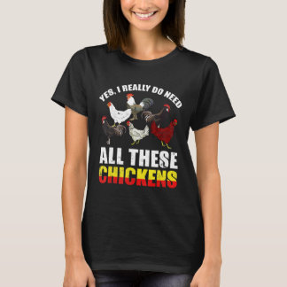 Camiseta Sim, eu realmente preciso de todos esses frangos F