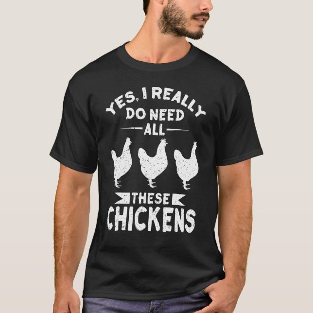 Camiseta Sim, eu realmente preciso de todos esses frangos h (Frente)