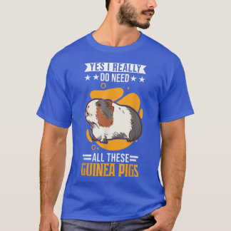 Camiseta Sim, eu realmente preciso de todos esses porcos gu