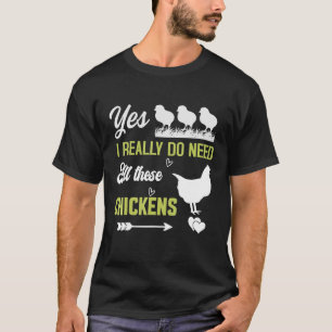 Camiseta Sim, Eu Realmente Preciso De Todos Estes Frangos D