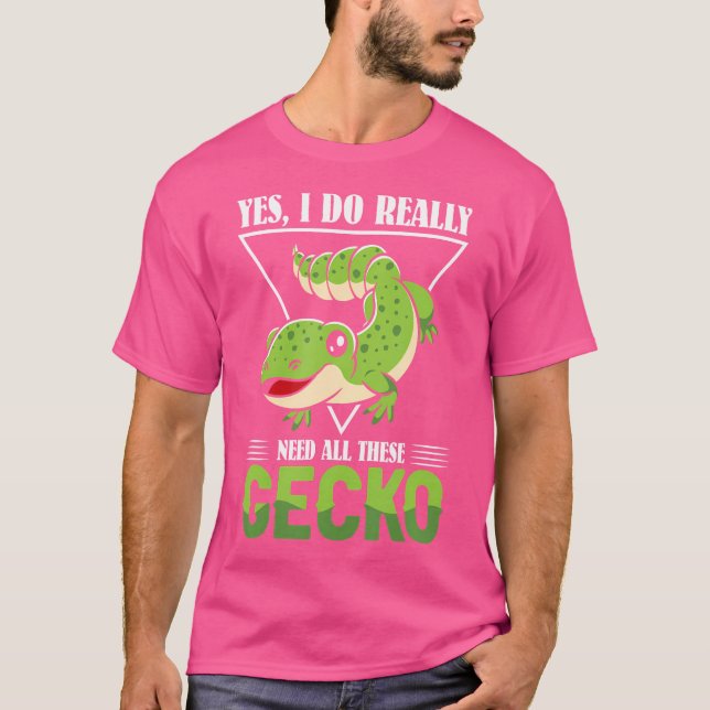 Camiseta Sim, Eu Realmente Preciso De Todos Estes Gecko (Frente)