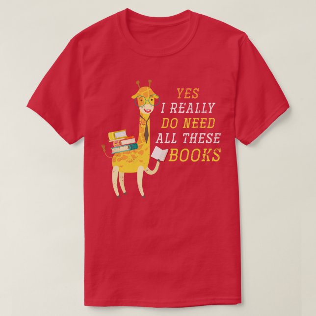 Camiseta Sim, Eu Realmente Preciso De Todos Estes Livros Gi (Frente do Design)