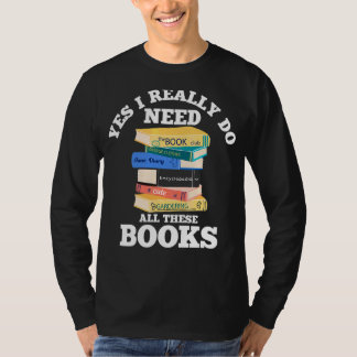 Camiseta Sim, Eu Realmente Preciso De Todos Estes Livros Le