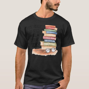 Camiseta Sim, Eu Realmente Preciso De Todos Estes Livros Li