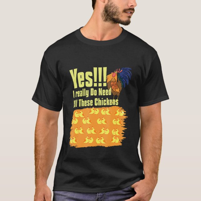 Camiseta Sim, Eu Realmente Preciso de Todos os Frangos Gali (Frente)
