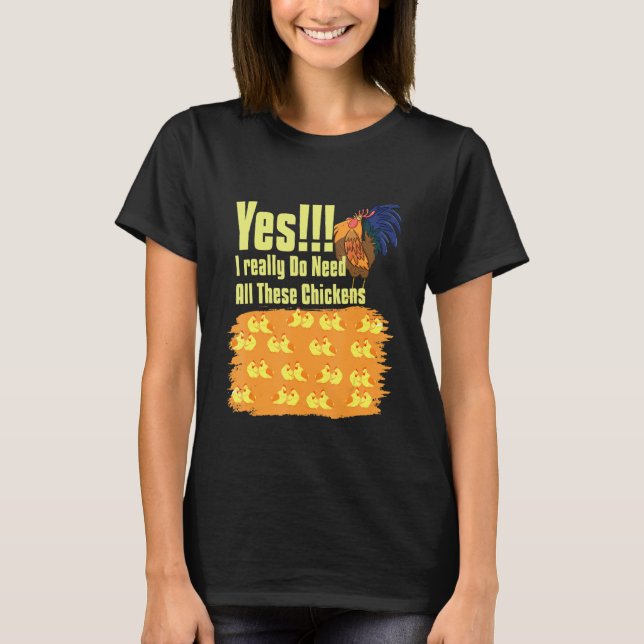 Camiseta Sim, eu realmente preciso de todos os frangos gali (Frente)