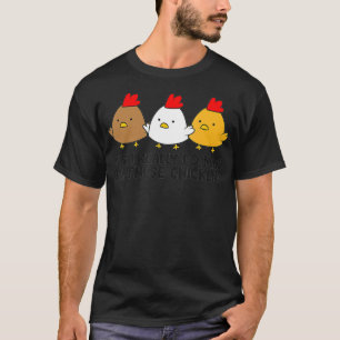 Camiseta Sim, Eu Realmente Preciso Desses Galinhas