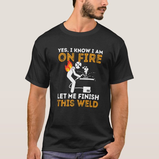 Camiseta Sim, eu sei que estou em chamas, me deixa terminar (Frente)