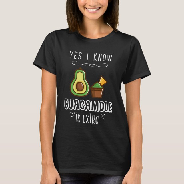 Camiseta Sim eu sei que o guacamole é extra (Frente)