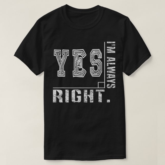 Camiseta Sim, Eu Sempre Correto, Engraçado Professor De Mat (Frente do Design)