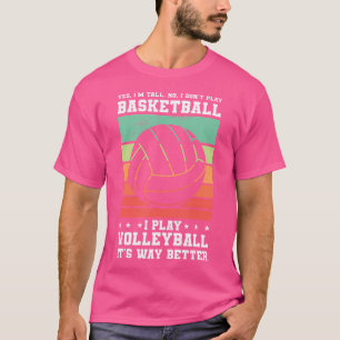 Camiseta Sim, Eu Sou Alto Não Eu Não Jogo Basquete Eu Jogo 