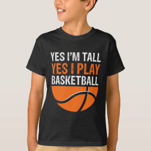 Camiseta Sim, eu sou alto, sim, eu jogo Sketll Player, Bll