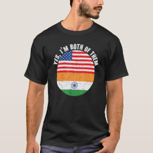 Camiseta Sim, eu sou ambos Índia Dia da República dos EUA Í