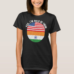 Camiseta Sim, eu sou ambos Índia Dia da República dos EUA Í