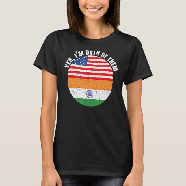 Camiseta Sim, eu sou ambos Índia Dia da República dos EUA Í (Frente)