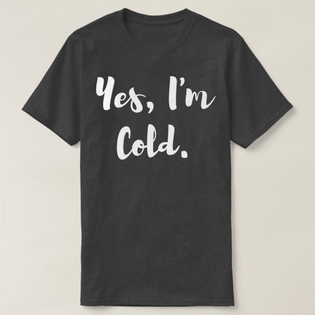 Camiseta Sim, eu sou frio (Frente do Design)