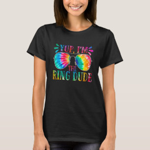 Camiseta Sim, eu sou o Ring Dude Bonito Tie Dye Casamento B
