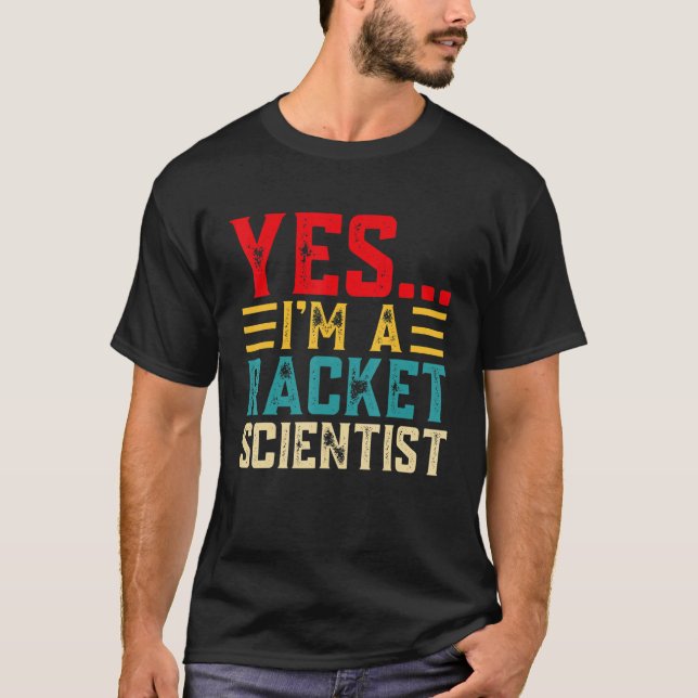 Camiseta Sim... Eu Sou Um Cientista De Racket (Frente)