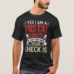 Camiseta Sim, eu sou um trabalhador postal, não sei onde es