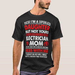 Camiseta Sim, Eu Sou Uma Filha Elétrica Maldita Mãe Orgulho