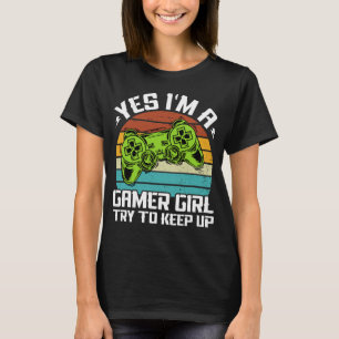 Camiseta Sim, eu sou uma garota jogadora tentando continuar