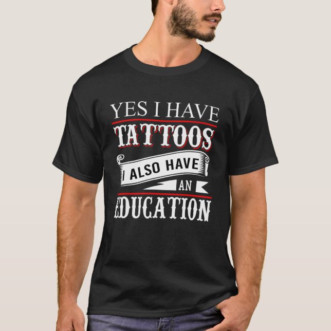 Camiseta Sim, Eu Tenho Tatuagem De Educação (Frente)