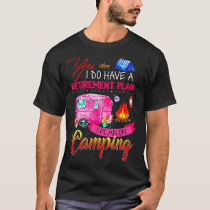 Camiseta Sim, eu tenho um plano de aposentadoria, eu planej